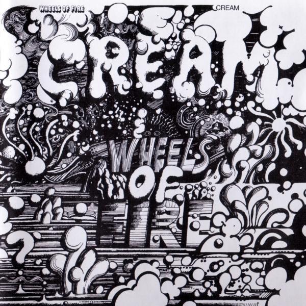 Cream: Wheels of Fire