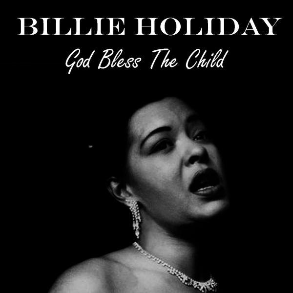 Billie Holiday - God Bless the Child