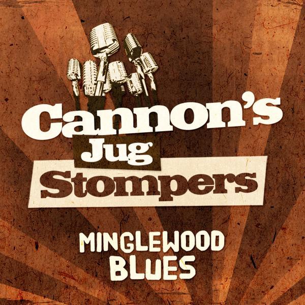 Cannon's Jug Stompers - Minglewood Blues 
