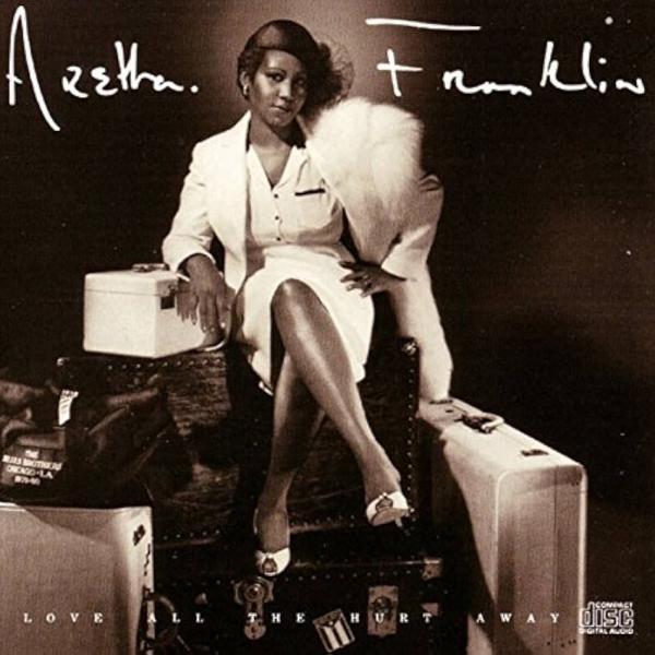 Aretha Franklin - Love All the Hurt Away