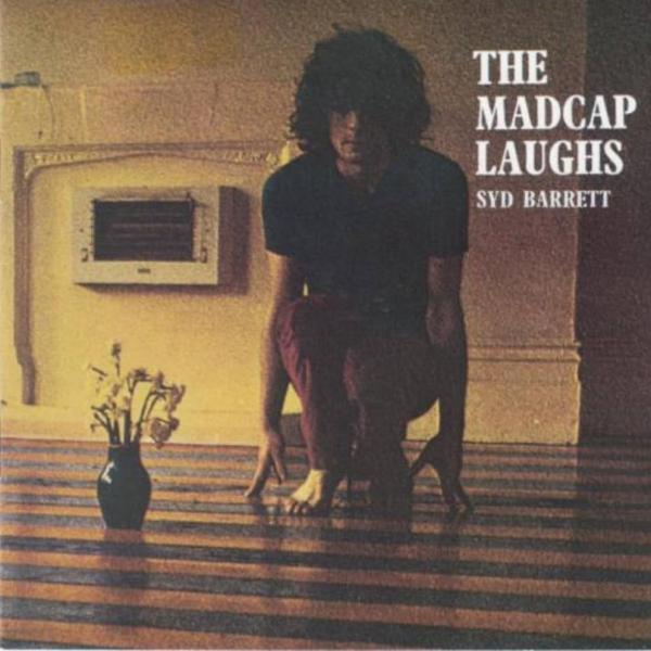The Madcap Laughs - Syd Barrett
