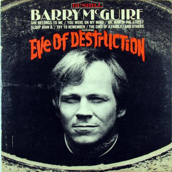 Eve of Destruction – Barry McGuire