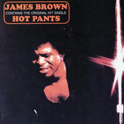 Hot Pants - James Brown