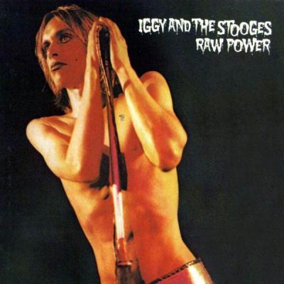 Iggy and the Stooges (Raw Power)