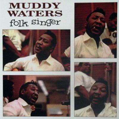 Muddy Waters: “Folk Singer”
