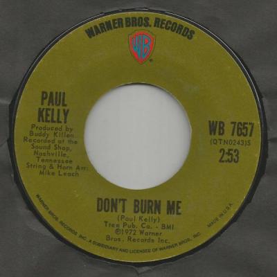Paul Kelly - Don't Burn Me